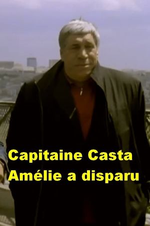 Capitaine Casta : Amélie a disparu's poster
