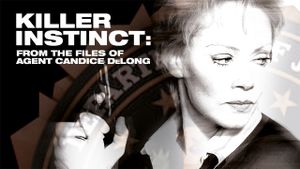 Killer Instinct: From the Files of Agent Candice DeLong's poster