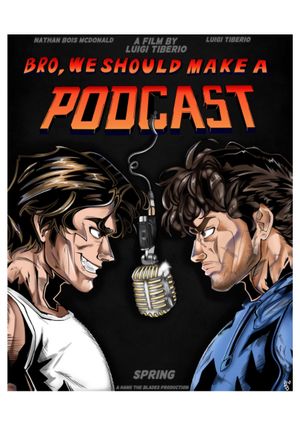 Bro, We Should Make A Podcast's poster image