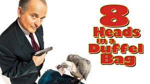8 Heads in a Duffel Bag's poster