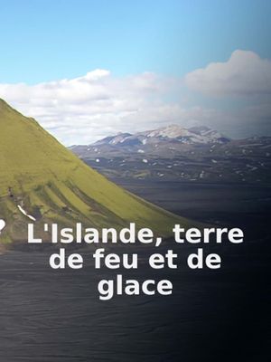 L'Islande terre de feu et de glace's poster