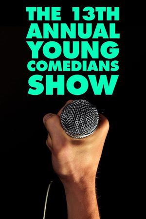 The 13th Annual Young Comedians Show's poster