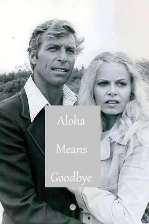 Aloha Means Goodbye's poster