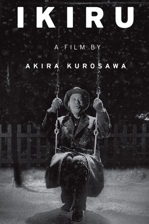 Akira Kurosawa: It Is Wonderful to Create: 'Ikiru''s poster