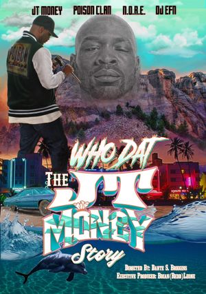 "Who Dat" The JT Money Story's poster