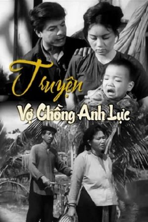 Truyện Vợ Chồng Anh Lực's poster