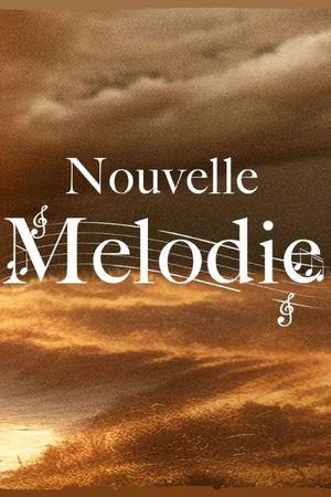 Nouvelle mélodie's poster image