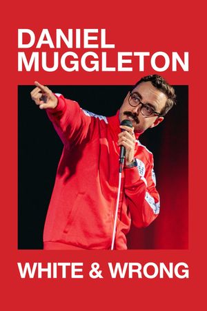 Daniel Muggleton: White & Wrong's poster