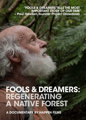 Fools and Dreamers: Regenerating a Native Forest's poster