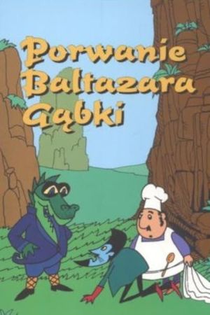 Porwanie Baltazara Gąbki's poster