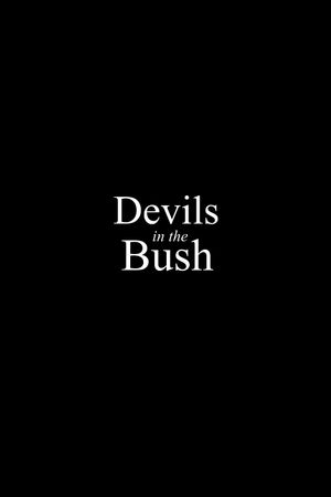 Devils in the Bush's poster