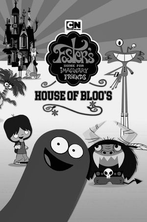 Foster's Home For Imaginary Friends: House of Bloo's's poster
