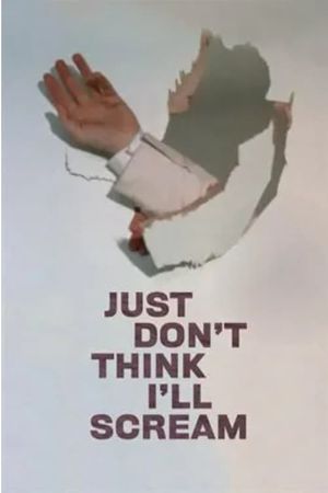 Just Don't Think I'll Scream's poster