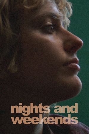Nights and Weekends's poster