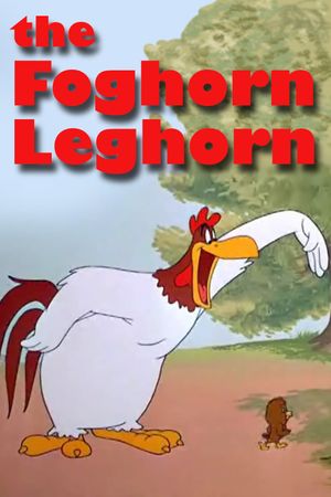 The Foghorn Leghorn's poster