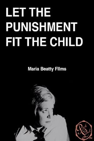 Let the Punishment Fit the Child's poster