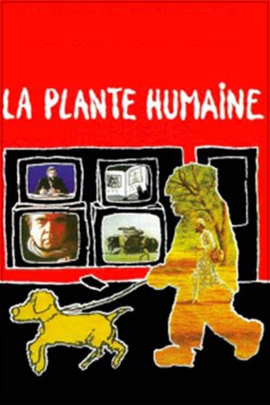 La plante humaine's poster