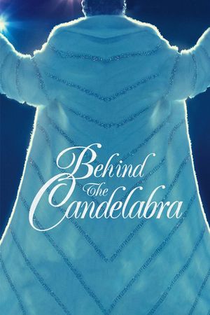 Behind the Candelabra's poster