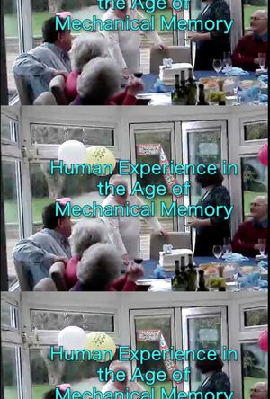 Human Experience in the Age of Mechanical Memory's poster