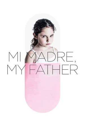 Mi Madre, My Father's poster image