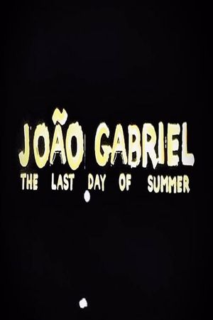 João Gabriel: The Last Day of Summer's poster