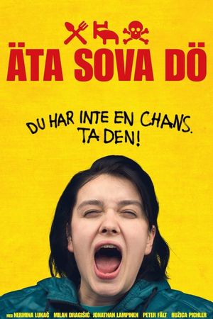 Eat Sleep Die's poster