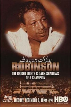 Sugar Ray Robinson: The Bright Lights and Dark Shadows of a Champion's poster