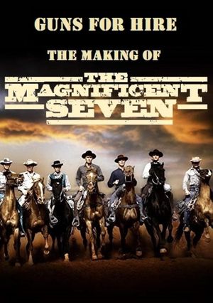 Guns for Hire: The Making of 'The Magnificent Seven''s poster