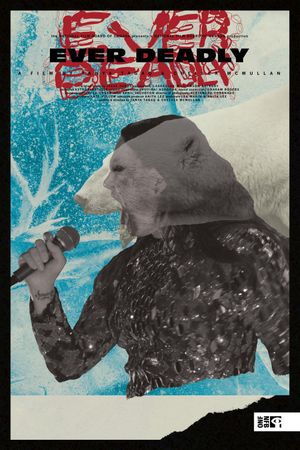 Ever Deadly's poster