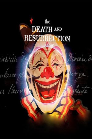 The Death and Resurrection Show's poster