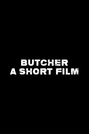 Butcher: A Short Film's poster