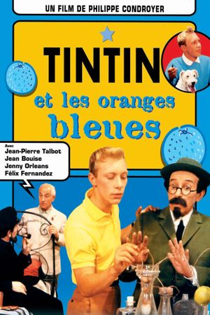 Tintin and the Blue Oranges's poster