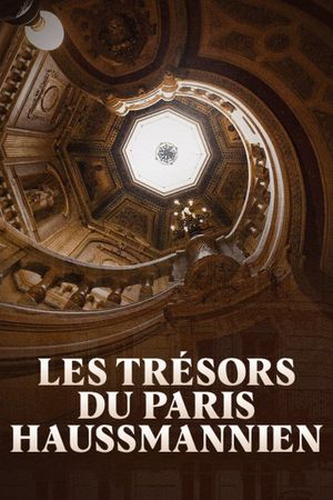 Les Trésors du Paris haussmannien's poster