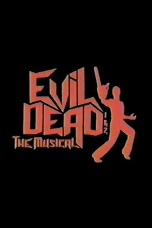 Evil Dead 1 & 2: The Musical's poster