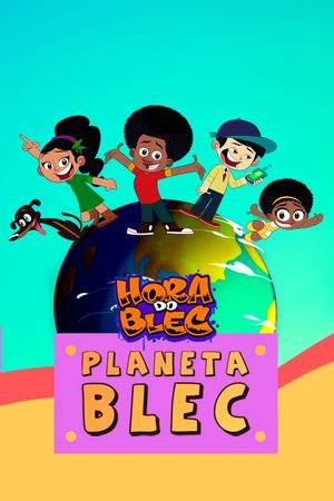 Hora do Blec - Planeta Blec's poster