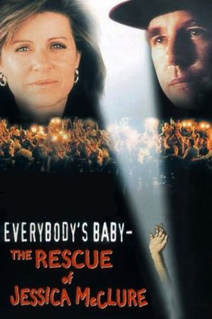 Everybody's Baby: The Rescue of Jessica McClure's poster
