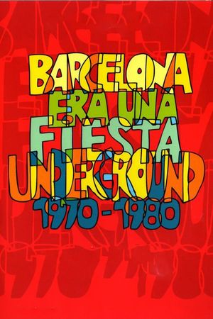 Barcelona era una fiesta (Underground 1970-1983)'s poster image