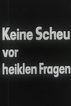 Keine Scheu vor heiklen Fragen's poster image