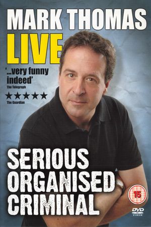 Mark Thomas: Serious Organised Criminal's poster