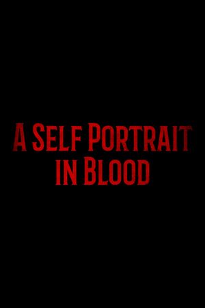 A Self Portrait in Blood's poster