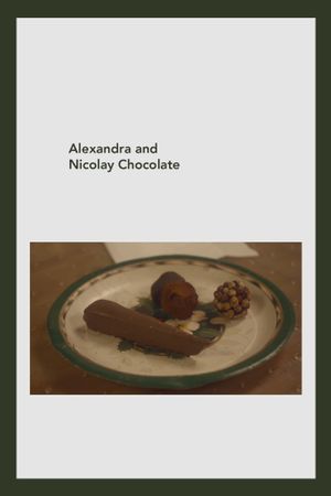 Alexandra and Nicolay Chocolate's poster