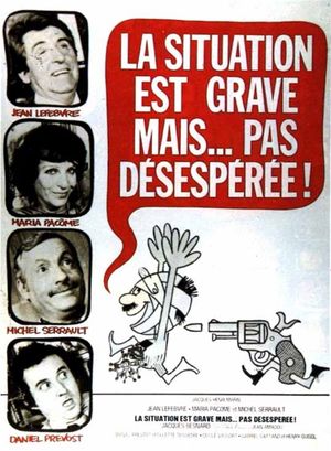 La situation est grave... mais pas désespérée's poster