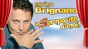 Enrico Brignano: A sproposito di noi's poster