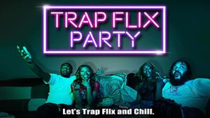 Trap Flix Party's poster