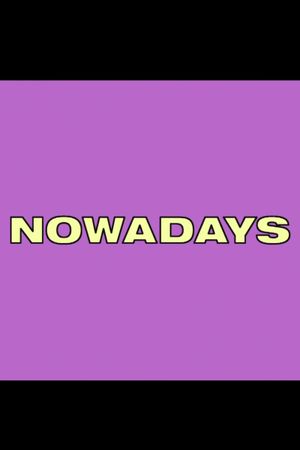 Nowadays's poster