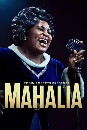 Robin Roberts Presents: Mahalia's poster