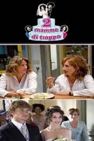 Due mamme di troppo's poster