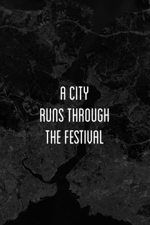 A City Runs Through the Festival's poster