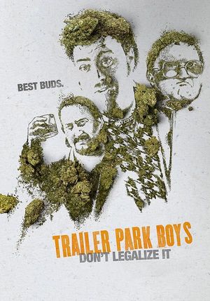 Trailer Park Boys: Don't Legalize It's poster