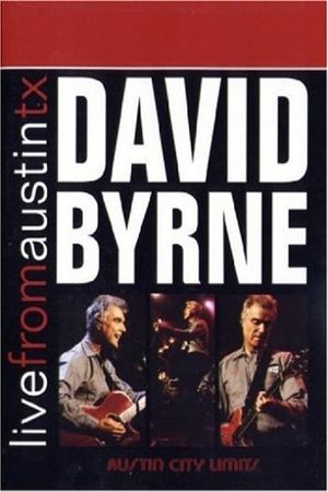 David Byrne - Live from Austin Texas's poster